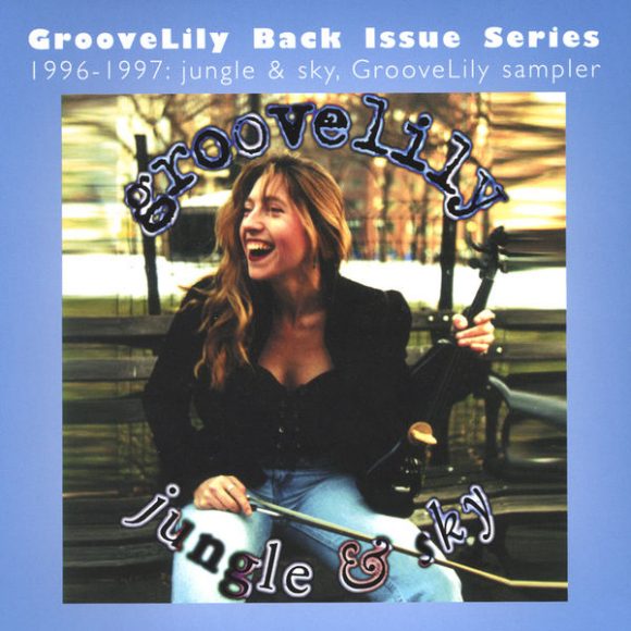 Jungle & Sky/GrooveLily Sampler (Back Issue Series)